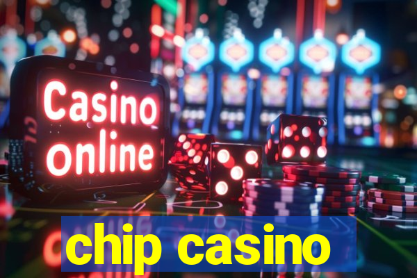 chip casino